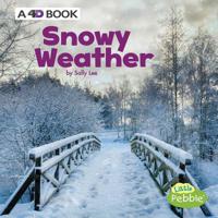 Snowy Weather: A 4D Book 1977101860 Book Cover