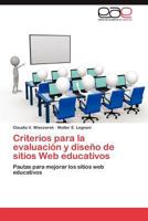 Criterios Para La Evaluacion y Diseno de Sitios Web Educativos 3848464829 Book Cover