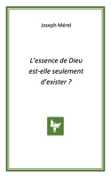 L'essence de Dieu est-elle seulement d'exister 2958179311 Book Cover