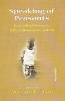 Speaking of Peasants: Essays on Indian History and Politics in Honor of Walter Hauser 8173047464 Book Cover