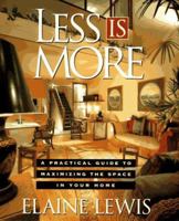 Less Is More: A Practical Guide for Maximizing the Space in Your Home 0670842397 Book Cover