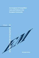 Convergence of Competition Laws and Policies in the European Community: Germany, Austria and the Netherlands 9041115625 Book Cover