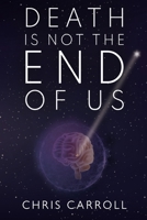 Death is Not the End of Us 1804391530 Book Cover