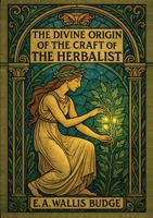 The Divine Origin of the Craft of the Herbalist 2925611370 Book Cover
