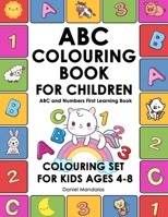 ABC Colouring Books for Children: ABC and Numbers First Learning Book Colouring Sets for Kids Ages 4-8 (coloring book for kids) 1696326680 Book Cover