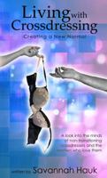 Living with Crossdressing: Defining a New Normal 0991470230 Book Cover