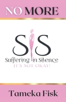 No More Suffering In Silence: It's Not Okay B0GFFHTBJB Book Cover