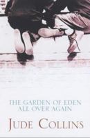 The Garden of Eden All Over Again: A Novel 1903650232 Book Cover