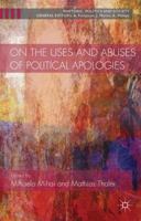 On the Uses and Abuses of Political Apologies (Rhetoric, Politics and Society) 1349465828 Book Cover