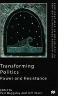Transforming Politics (Explorations in Sociology) 0333746775 Book Cover