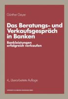Das Beratungs- Und Verkaufsgesprach in Banken: Bankleistungen Erfolgreich Verkaufen 3409496386 Book Cover