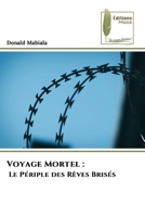 Voyage Mortel : Le Périple des Rêves Brisés (French Edition) 6204974580 Book Cover