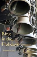 Ring In The Holidays 1440419817 Book Cover