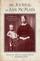 The Journal of Ann McMath: An Orphan in a New York Parsonage in the 1850s 1438435355 Book Cover