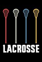 Lacrosse: Journal, Lacrosse Coach Notebook, Lacrosse Mom, Score Notes Keeper, Lacrosse Player Gifts 1098805704 Book Cover