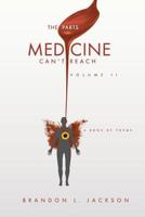 The Parts Medicine Can't Reach: Volume 2 0692194258 Book Cover