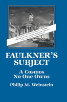 Faulkner's Subject (Cambridge Studies in American Literature and Culture) 0521062136 Book Cover