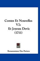 Contes Et Nouvelles V2: Et Joyeux Devis (1711) 1167612825 Book Cover