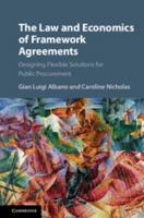 The Law and Economics of Framework Agreements: Designing Flexible Solutions for Public Procurement 1107077966 Book Cover