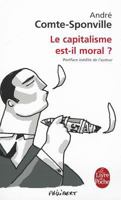Le capitalisme est-il moral ? : Sur quelques ridicules et tyrannies de notre temps 8449316057 Book Cover