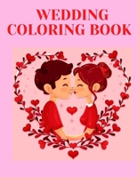 wedding coloring book: Wedding Coloring Book: Marriage Coloring Book, Cute Gift for Girls and Boys (Toddlers Preschoolers & Kindergarten), Bride and Groom Coloring Book (Cute Coloring Books) Paperback B0949H4KH8 Book Cover