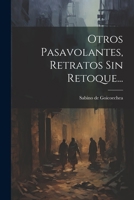 Otros Pasavolantes, Retratos Sin Retoque... 1021599271 Book Cover