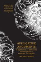 Applicative Arguments: A Syntactic and Semantic Investigation of German and English 1433127261 Book Cover