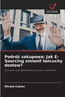 Podróz zakupowa: Jak E-Sourcing zmienil lancuchy dostaw? (Polish Edition) 6208617480 Book Cover