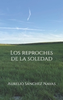 Los reproches de la soledad 8409537982 Book Cover