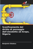Sconfinamento del diritto di passaggio dell'oleodotto ad Arepo, Nigeria (Italian Edition) 6207761383 Book Cover