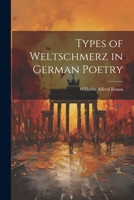 Types of Weltschmerz in German Poetry 1022044796 Book Cover