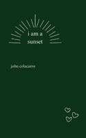 i am a sunset B0G1QC77Y6 Book Cover