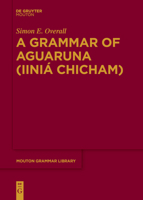 A Grammar of Aguaruna (Iini� Chicham) 3110634910 Book Cover