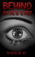 Behind Skye's Eyes 1962381137 Book Cover