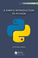A Simple Introduction to Python (Chapman & Hall/CRC The Python Series) 1032750294 Book Cover