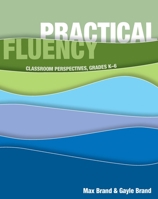 Practical Fluency: Classroom Perspectives, Grades K-6 1571104100 Book Cover