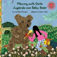 Playing with Osito - Jugando con Baby Bear: bilingual English and Spanish (Kids' Books from Here and There) 1939604281 Book Cover