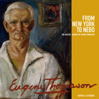 From New York to Nebo: The Artistic Journey of Eugene Thomason 1611175100 Book Cover