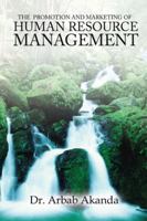 The Promotion and Marketing of Human Resource Management 1524628506 Book Cover