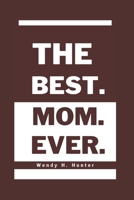 The Best. Mom. Ever. B0C51PDNCH Book Cover