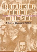 History of Teaching, Nationhood and State 0304702994 Book Cover