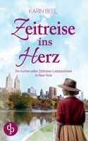 Zeitreise ins Herz: Ein humorvoller Zeitreise-Liebesroman in New York (German Edition) 3989982346 Book Cover