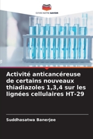 Activité anticancéreuse de certains nouveaux thiadiazoles 1,3,4 sur les lignées cellulaires HT-29 (French Edition) 6209020763 Book Cover