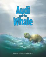 Audi and the Whale 1681976048 Book Cover