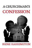 A Churchman's Confession 0692744649 Book Cover