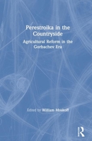 Perestroika in the Countryside: Agricultural Reform in the Gorbachev Era 0873327675 Book Cover
