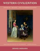 Western Civilizations: Sources, Images, and Interpretations, from the Renaissance to the Present 0070569509 Book Cover