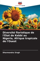 Diversité floristique de l'État de Kebbi au Nigeria, Afrique tropicale de l'Ouest 6209132200 Book Cover