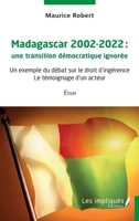 Madagascar 2002-2022 une transition démocratique ignorée: Le témoignage d'un acteur (French Edition) 2384170015 Book Cover