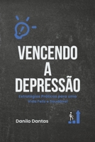 Vencendo a Depressão: Estratégias Práticas para uma Vida Feliz e Saudável (Portuguese Edition) B0C5P9M1NP Book Cover
